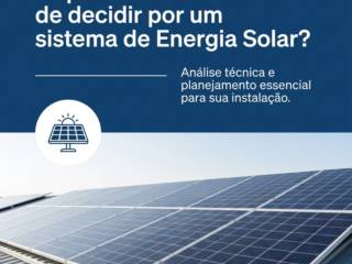 O que considerar antes de decidir por um sistema de Energia Solar?