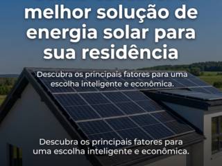 Como escolher a melhor solução de energia solar para sua residência