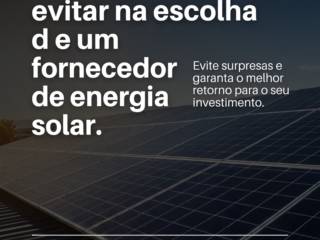 Erros comuns a evitar na escolha de um fornecedor de energia solar