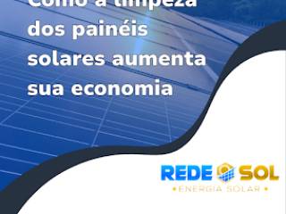 Como a limpeza dos painéis solares aumenta sua economia
