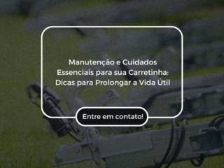 Manutenção e Cuidados Essenciais para sua Carretinha: Dicas para Prolongar a Vida Útil