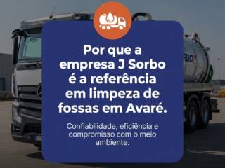 Por que a empresa J Sorbo é a referência em limpeza de fossas em Avaré