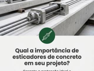 Qual a importância de esticadores de concreto em seu projeto?