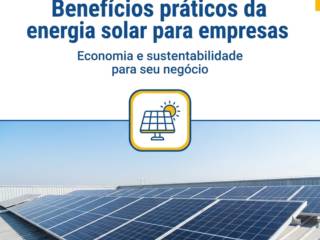 Benefícios práticos da energia solar para empresas