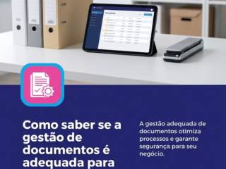 Como saber se a gestão de documentos é adequada para minha empresa?