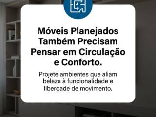 Móveis Planejados Também Precisam Pensar em Circulação e Conforto