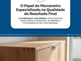 O Papel do Marceneiro Especializado na Qualidade do Resultado Final