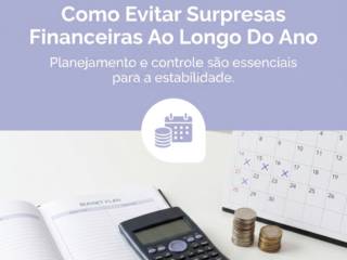 Como Evitar Surpresas Financeiras Ao Longo Do Ano