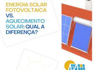 Energia Solar Fotovoltaica vs. Aquecimento Solar: Qual a Diferença?