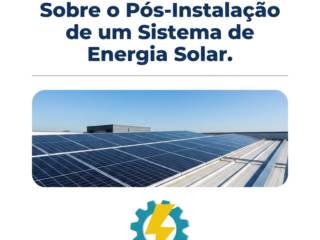 O Que Ninguém Conta Sobre o Pós-Instalação de um Sistema de Energia Solar