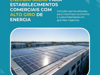 Energia Solar Para Estabelecimentos Comerciais com Alto Giro de Energia