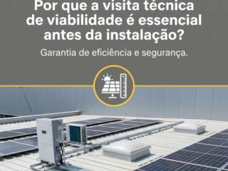 Por que a visita técnica de viabilidade é essencial antes da instalação?