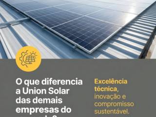 O que diferencia a Union Solar das demais empresas do mercado?