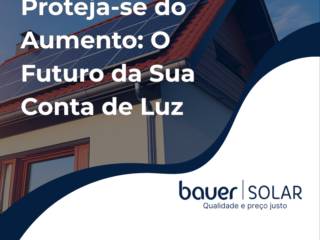 Proteja-se do Aumento: O Futuro da Sua Conta de Luz
