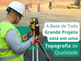 A base de todo grande projeto, está em uma topografia de qualidade.
