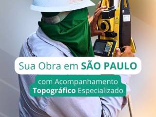 Sua obra em São Paulo com acompanhamento topografico especializado.