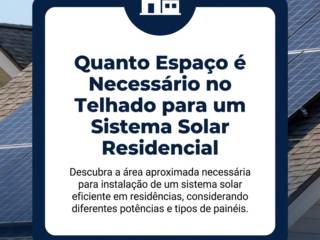 Quanto Espaço é Necessário no Telhado para um Sistema Solar Residencial