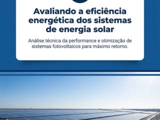 Avaliando a eficiência energética dos sistemas de energia solar