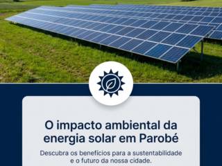O impacto ambiental da energia solar em Parobé