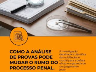 Como A Análise De Provas Pode Mudar O Rumo Do Processo Penal