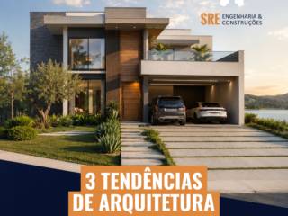 3 tendências de arquitetura que estão dominando as casas de alto padrão