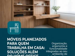 Móveis Planejados Para Quem Trabalha Em Casa: Soluções Além Do Home Office