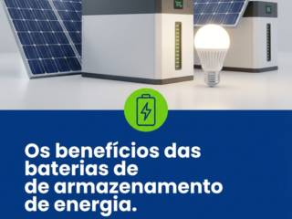 Os benefícios das baterias de armazenamento de energia.