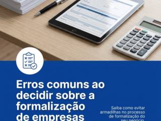 Erros comuns ao decidir sobre a formalização de empresas