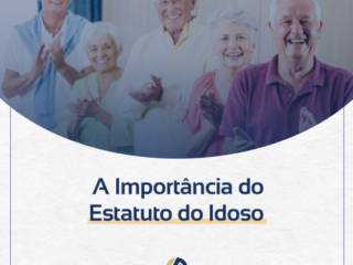 A importância do estatuto do Idoso