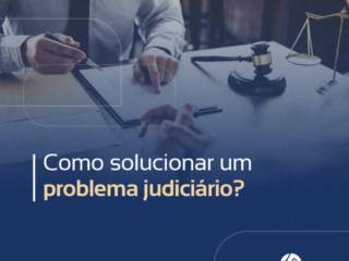 Como solucionar um problema judiciário?