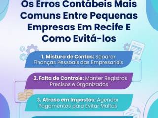 Os Erros Contábeis Mais Comuns Entre Pequenas Empresas Em Recife E Como Evitá-los