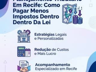 Planejamento Tributário Em Recife: Como Pagar Menos Impostos Dentro Da Lei