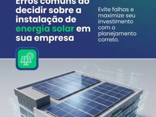 Erros comuns ao decidir sobre a instalação de energia solar em sua empresa