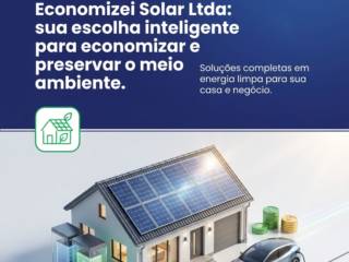 Economizei Solar Ltda: sua escolha inteligente para economizar e preservar o meio ambiente