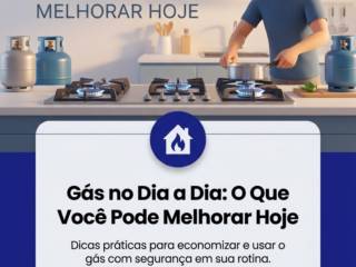 Gás no Dia a Dia: O Que Você Pode Melhorar Hoje
