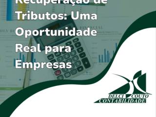 Recuperação de Tributos: Uma Oportunidade Real para Empresas