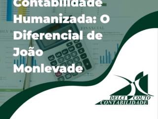 Contabilidade Humanizada: O Diferencial de João Monlevade