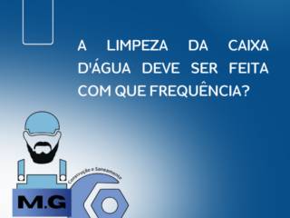 A limpeza da caixa d'água deve ser feita com que frequência?
