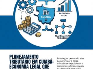 Planejamento Tributário Em Cuiabá: Economia Legal Que Impacta Seu Caixa