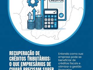 Recuperação De Créditos Tributários: O Que Empresários De Cuiabá Precisam Saber