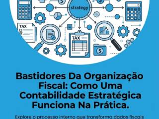 Bastidores Da Organização Fiscal: Como Uma Contabilidade Estratégica Funciona Na Prática