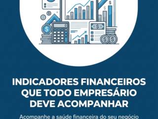 Indicadores Financeiros Que Todo Empresário Deve Acompanhar