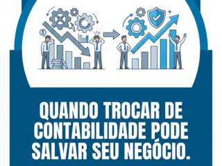 Quando Trocar De Contabilidade Pode Salvar Seu Negócio