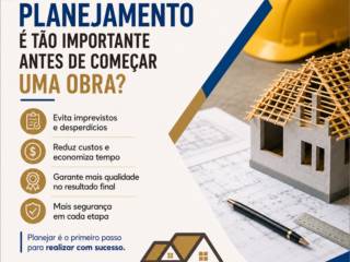 Por que o planejamento é tão importante antes de começar uma obra?