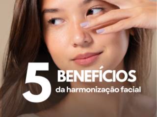 5 Benefícios Surpreendentes da Harmonização Facial que Você Precisa Conhecer