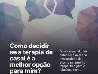 Como decidir se a terapia de casal é a melhor opção para mim?