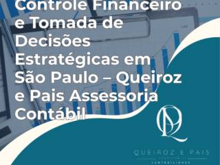 Controle Financeiro e Tomada de Decisões Estratégicas em São Paulo – Queiroz e Pais Assessoria Contábil