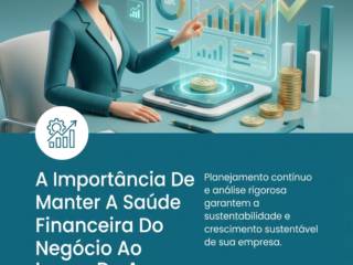 A Importância De Manter A Saúde Financeira Do Negócio Ao Longo Do Ano