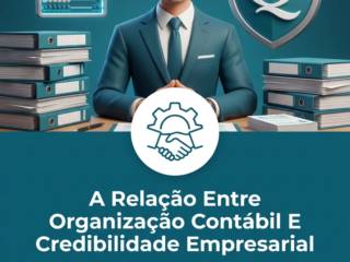 A Relação Entre Organização Contábil E Credibilidade Empresarial