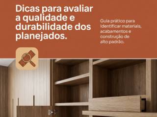 Dicas para avaliar a qualidade e durabilidade dos móveis planejados